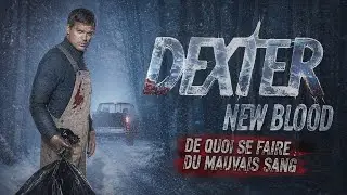 DEXTER NEW BLOOD SAISON 9 de Marco Siega et Sanford Bookstaver (Analyse et critique)