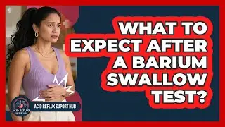 What To Expect After a Barium Swallow Test?