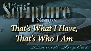 That's what I have, that's who I am by David Ingles (Lyrics)