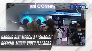 Bagong BINI merch at 'Shagidi' official music video ilalabas | TV Patrol