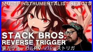 Crazy ElectroRock Fusion! Stack Bros. 'Reverse Trigger' Touhou【東方ヴォーカルPV】リバーストリガ | Musician Reaction