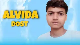 Alvida Dost | Fir Milenge |-Aman poddar 