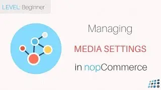 Managing media settings in nopCommerce