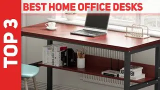 3 Best Home Office Desks in 2022