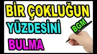 Bir Çokluğun Yüzdesini Hesaplama Konu ve Örnekler / 5.sınıf