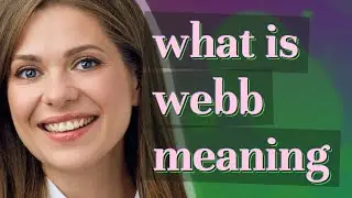 Webb | meaning of Webb