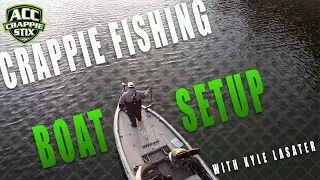 Crappie Fishing Boat Setup w Kyle Lasater