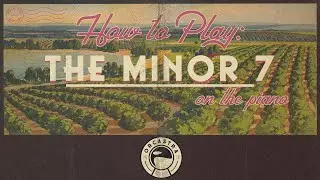 How to Play a Minor 7 Chord (Piano Lesson and Songwriting Tips)