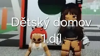 |Dětský domov| |se Stázkou| |1.díl| (roblox) 🤪🫶🏽😝💋😃❤️😽😉