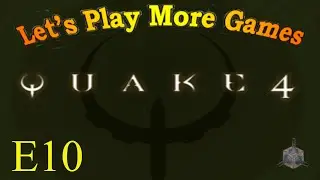 Quake 4 E10 - Proceed to Tower