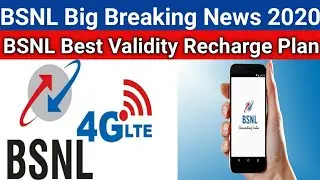 BSNL Big Breaking News | BSNL Best Validity Recharge Plan in 2020