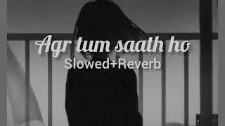 Agar Tum Saath Ho | Emotional Slow Motion video | Heart Touching Love Song