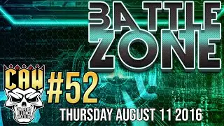 CAWrestling [#052] CAW Battle Zone [2016-08-11]