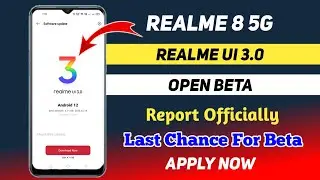 Realme 8 5G 3.0 Update | Open Beta Report Officially | Realme 8 5G Android 12 Update