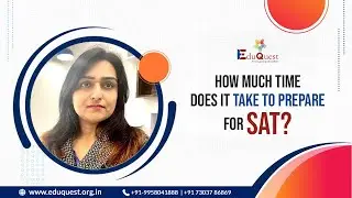 How Much Time Does It Take to Prepare for SAT? - Sat Exam 2022 Tips