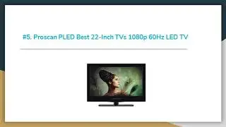 Top 10 Best 22 Inch TVs in 2019 Review