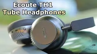 Ecoute TH1 Tube Bluetooth Headphones Review - First Commercial Headphones with Tubes Inside