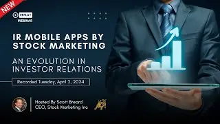 IR Mobile Apps for Public Companies Webinar by Stock Marketing April 2, 2024