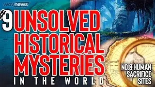 9 HISTORICAL MYSTERIES IN THE WORLD THAT HAVEN'T BEEN SOLVED