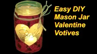 DIY Mason Jar Valentine Votives Craft