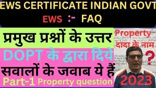 FAQ ON EWS 2023/FAQ ON EWS BY DOPT/प्रोपर्टी आधारित EWS प्रश्नोत्तर/FROPERY CRITERIA EWS