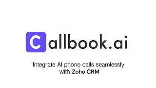 Callbook.ai - Zoho CRM AI Phone calls