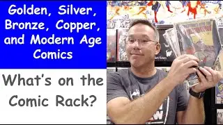 5 Comics Golden Age, Silver Age, Bronze Age, Copper Age, and Modern Age