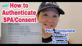 HOW TO AUTHENTICATE SPA/CONSENT//PHIL. CONSULATE GENERAL TORONTO CANADA//JANBEM MAE