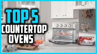 ✅Top 5 Best Countertop Ovens on 2025