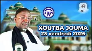 XOUTBA JOUMA 23 vendredi 2026 #FAHMOUTV #serigne mback&eacute; Abdou Rahmane #touba