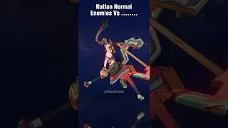 Natlan Normal Enemies Vs Natlan Boss  #genshinimpact