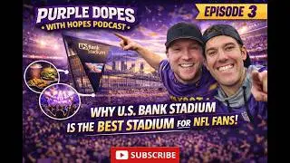 Why U.S. Bank Stadium is the BEST Stadium in the NFL!!!! - Episode 3
