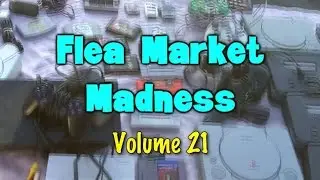 Flea Market Madness Vol. 21 - Pat the NES Punk