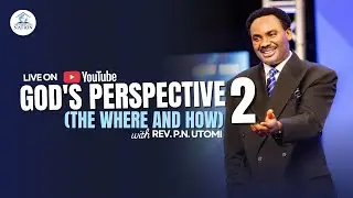 GOD'S PERSPECTIVE (The Where and How) 2