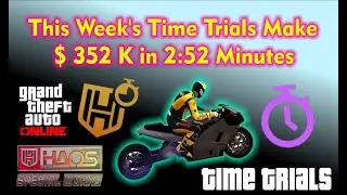 Make $ 352000 in 2:52 minutes with GTA V Time Trials This Week