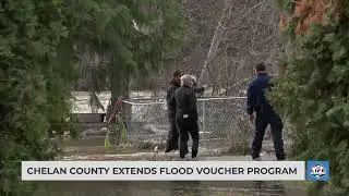 Chelan County extends flood voucher program