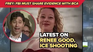Mayor Frey: Let BCA into Renee Good Minneapolis ICE shooting investigation
