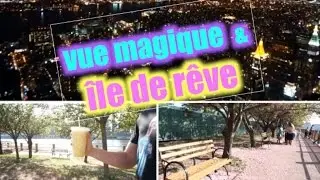 Vlog in NY #10:  Île de Rêve & Vue Magique !