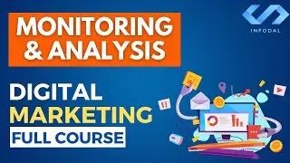Digital Marketing Course Part - 2 | Monitoring & Analysis | Infodal
