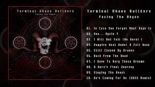 Terminal Khaos Builders - Facing The Abyss - 05. Still Chased By Drones