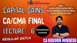 🎯 &ldquo;CAPITAL GAINS Made SUPER EASY 💸 | CA & CMA FINAL DT Lecture 6 | Master DT Like a Pro!&rdquo;