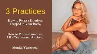 How to Release Emotions Trapped in Your Body.  How to Process Emotions Like Trauma and Anxiety.