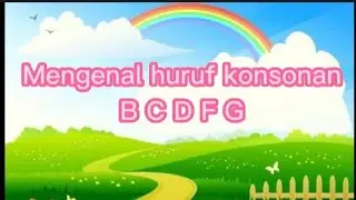Belajar mengenal huruf konsonan B C D F G #belajarhurufabjad #semaranghebat