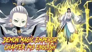 Demon Magic Emperor Chapter 743 English