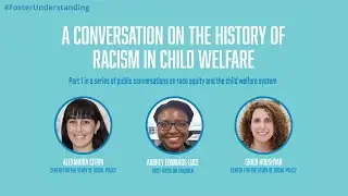 CWARE Public Discussion: History of Racism in Child Welfare