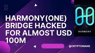 HARMONY (ONE) Crypto Bridge Hacked