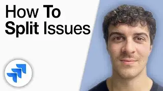 How to Split Issues in Jira - Step by Step [2025 Full Guide]