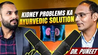 ⁠आयुर्वेद के रहस्य Ft. Dr. Puneet Kidney Specialist | Karma Ayurveda