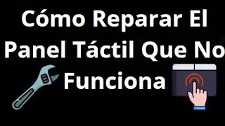 C&oacute;mo Reparar El Panel T&aacute;ctil Que No Funciona En Windows 11 | Soluci&oacute;n F&aacute;cil