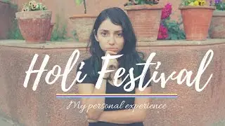 Holi Festival - Is it safe for women? | My personal experience